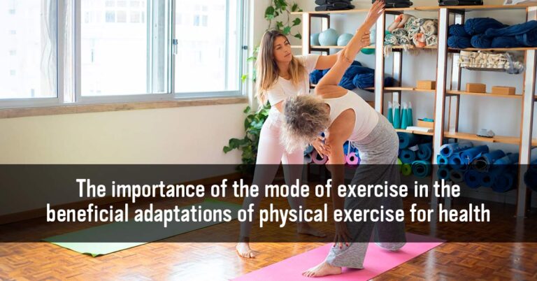 The importance of the mode of exercise in the beneficial adaptations of physical exercise for health