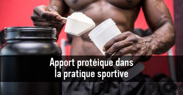 Apport protéique dans la pratique sportive