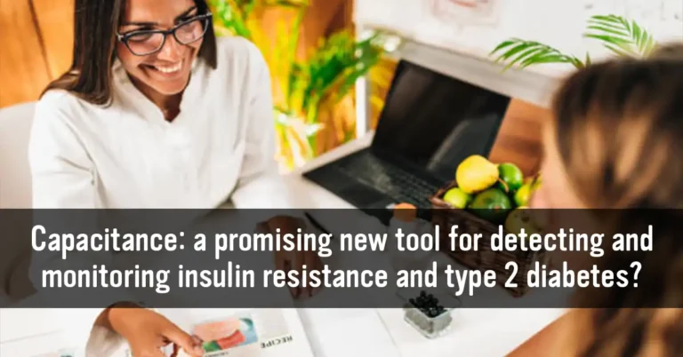 Capacitance: A Promising New Tool to Detect and Monitor Insulin Resistance and Type 2 Diabetes?