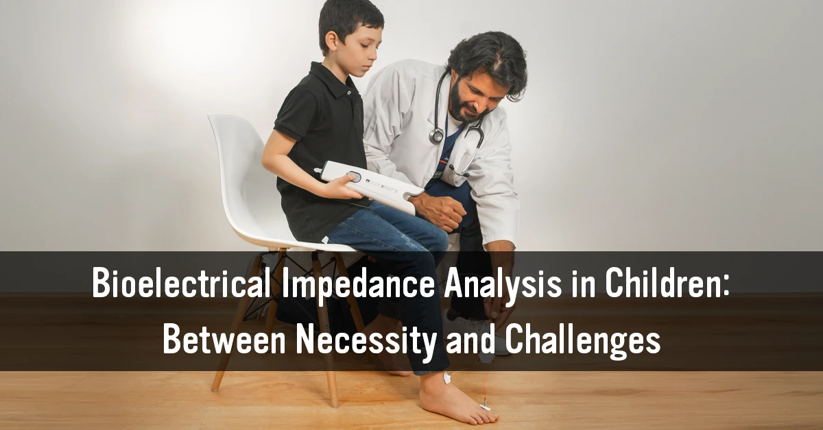 Bioelectrical Impedance Analysis in Children Between Necessity and Challenges
